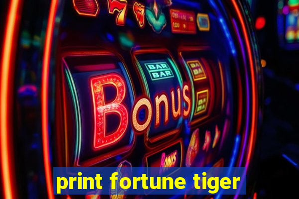 print fortune tiger